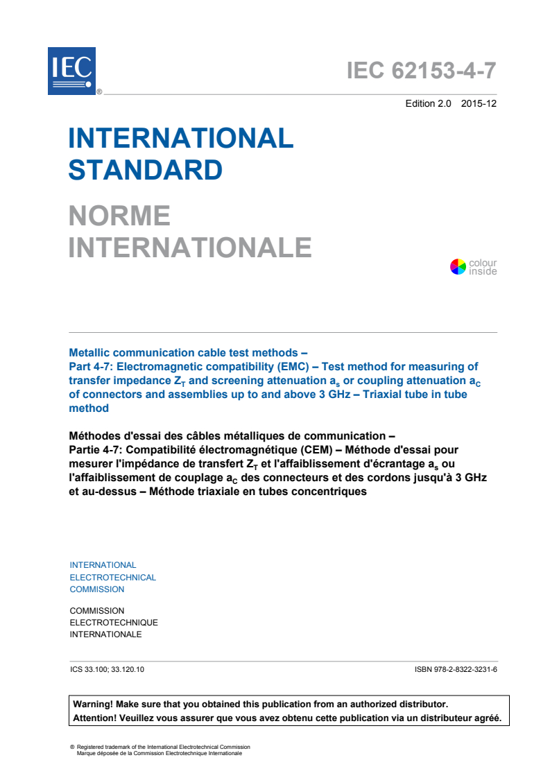 IEC 62153-4-7:2015 IEC 62153-4-7:2015 - Metallic communication cable test methods - Part 4-7: Electromagnetic compatibility (EMC) - Test method for measuring of transfer impedance Z<sub>T</sub> and screening attenuation a<sub>S</sub> or coupling attenuation a<sub>C</sub> of connectors and assemblies up to and above 3 GHz - Triaxial tube in tube method
Released:12/9/2015 - Page 3 preview