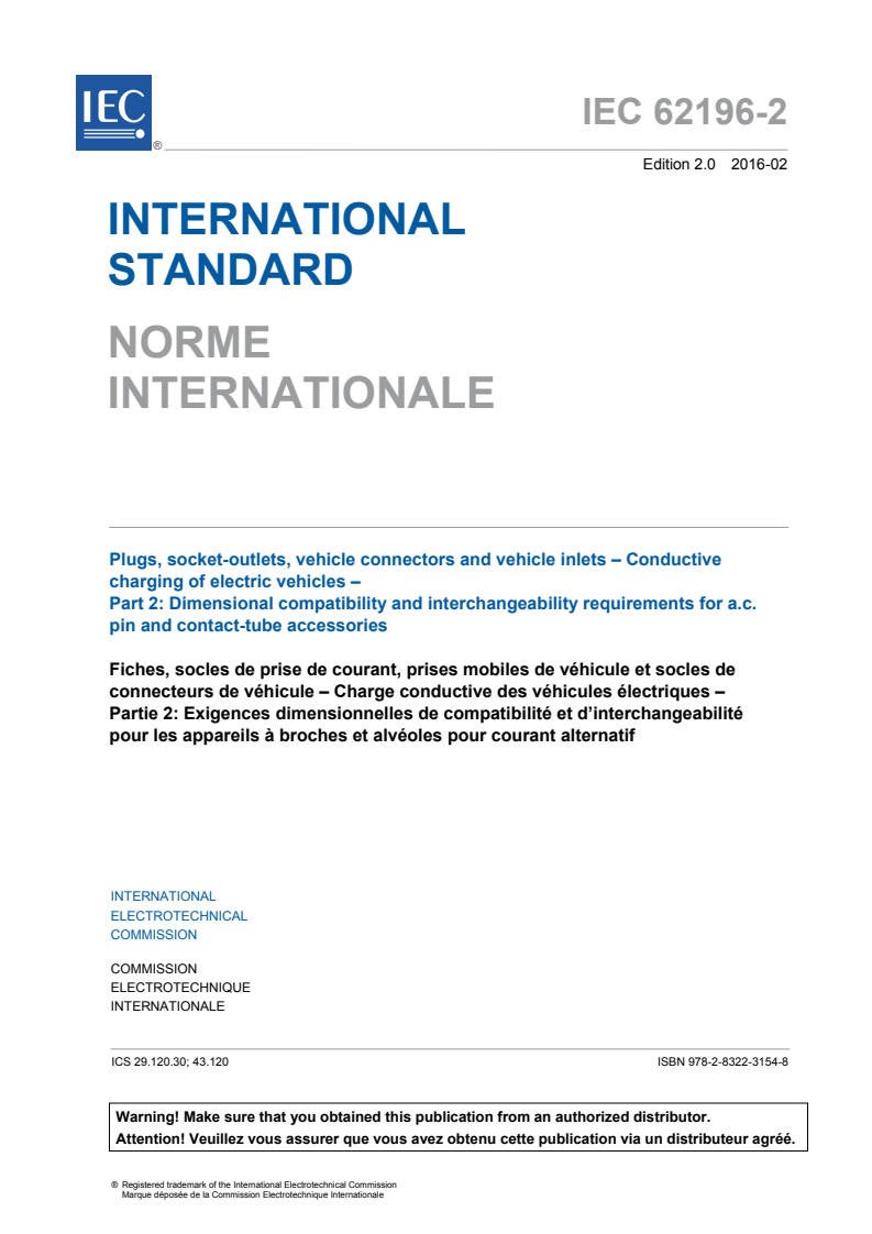 IEC 62196-2:2016 IEC 62196-2:2016 - Plugs, socket-outlets, vehicle connectors and vehicle inlets - Conductive charging of electric vehicles - Part 2: Dimensional compatibility and interchangeability requirements for a.c. pin and contact-tube accessories
Released:2/18/2016 - Page 3 preview