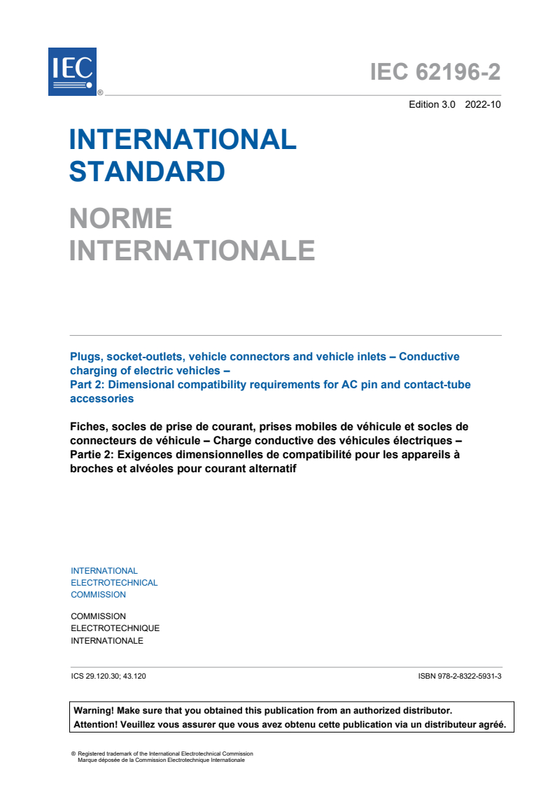 IEC 62196-2:2022 IEC 62196-2:2022 - Plugs, socket-outlets, vehicle connectors and vehicle inlets - Conductive charging of electric vehicles - Part 2: Dimensional compatibility requirements for AC pin and contact-tube accessories
Released:10/19/2022 - Page 3 preview