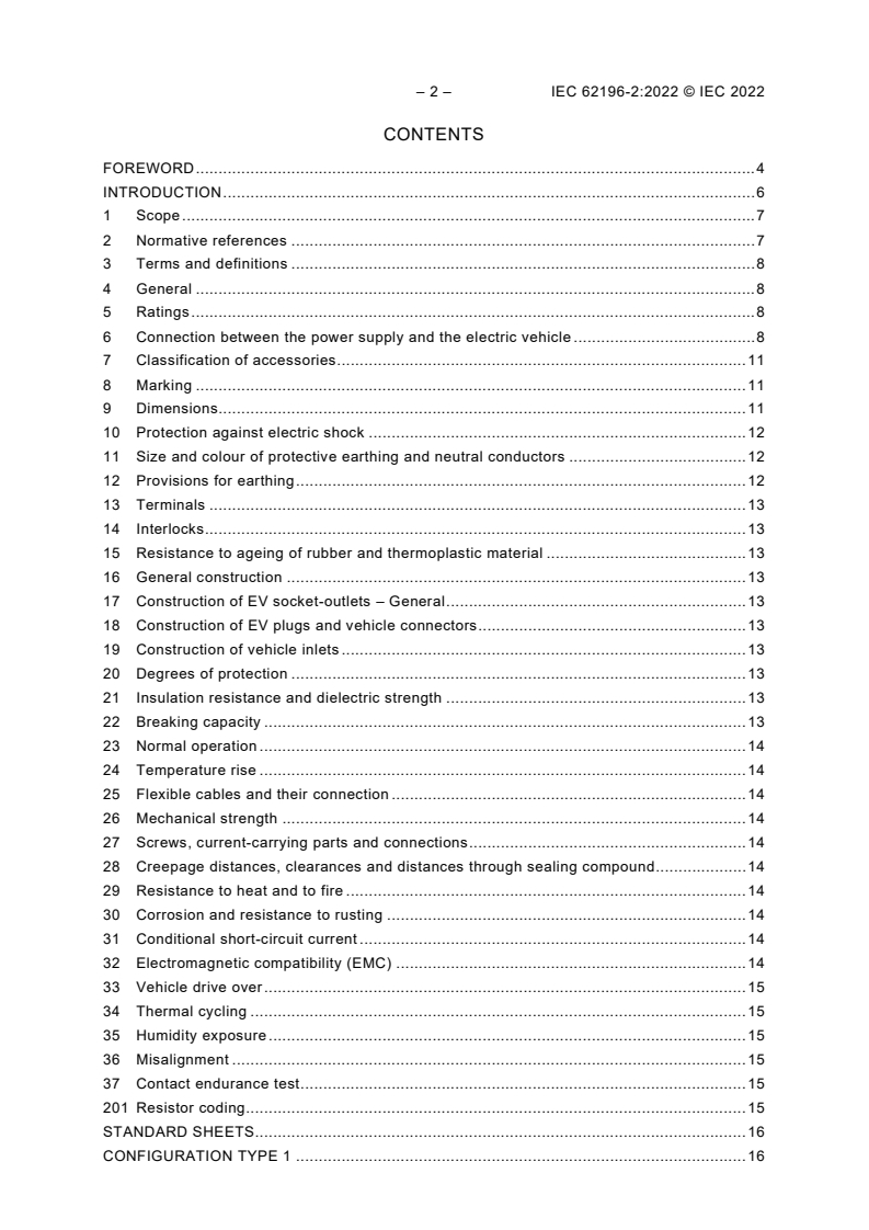 IEC 62196-2:2022 IEC 62196-2:2022 - Plugs, socket-outlets, vehicle connectors and vehicle inlets - Conductive charging of electric vehicles - Part 2: Dimensional compatibility requirements for AC pin and contact-tube accessories
Released:10/19/2022 - Page 4 preview