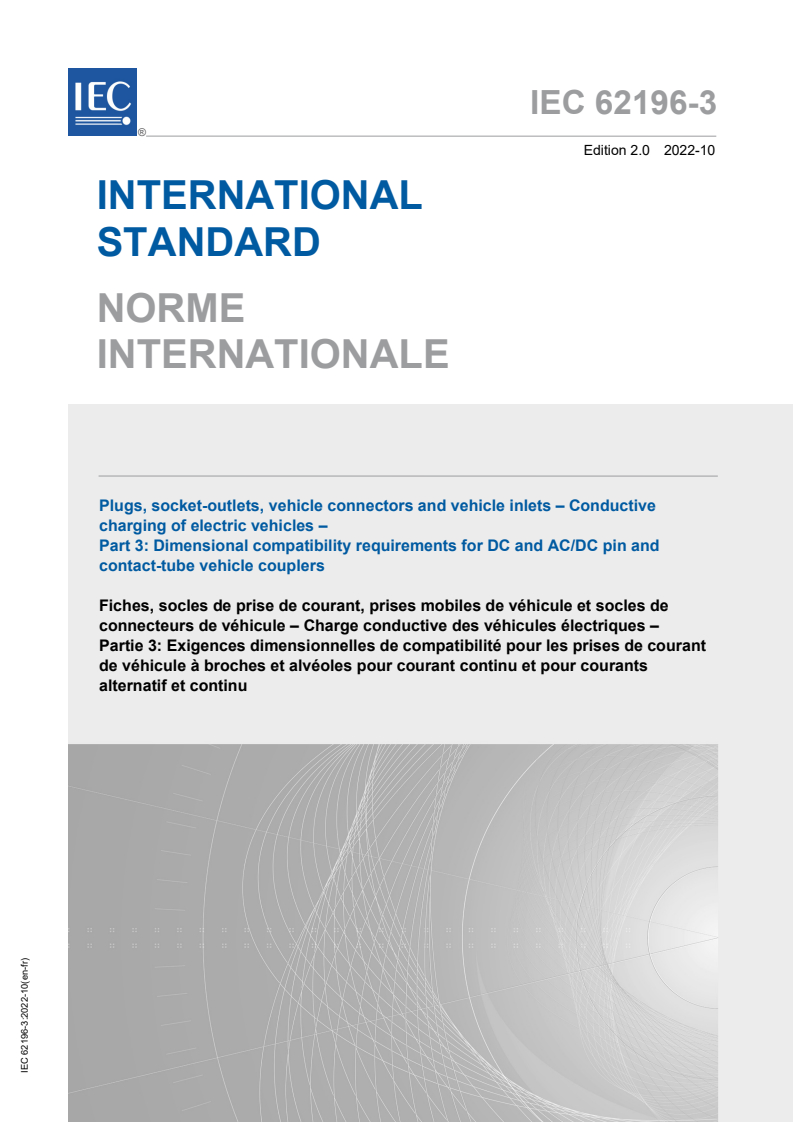 IEC 62196-3:2022 IEC 62196-3:2022 - Plugs, socket-outlets, vehicle connectors and vehicle inlets - Conductive charging of electric vehicles - Part 3: Dimensional compatibility requirements for DC and AC/DC pin and contact-tube vehicle couplers
Released:10/19/2022 - Page 1 preview