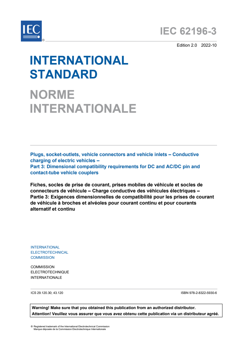 IEC 62196-3:2022 IEC 62196-3:2022 - Plugs, socket-outlets, vehicle connectors and vehicle inlets - Conductive charging of electric vehicles - Part 3: Dimensional compatibility requirements for DC and AC/DC pin and contact-tube vehicle couplers
Released:10/19/2022 - Page 3 preview