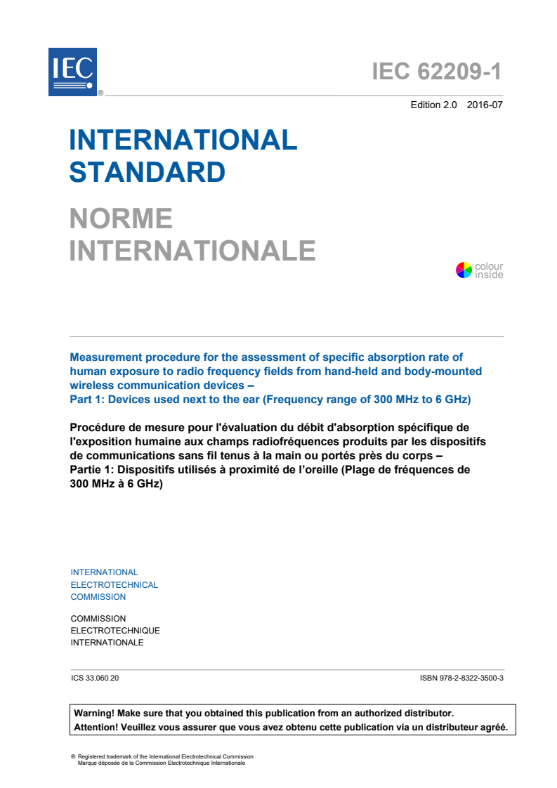 IEC 62209-1:2016 IEC 62209-1:2016 - Measurement procedure for the assessment of specific absorption rate of human exposure to radio frequency fields from hand-held and body-mounted wireless communication devices - Part 1: Devices used next to the ear (Frequency range of 300 MHz to 6 GHz)
Released:7/6/2016 - Page 3 preview