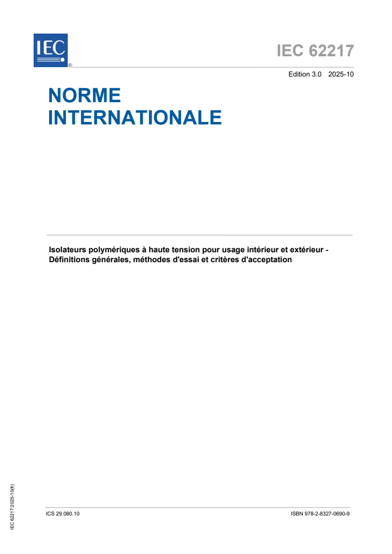 IEC 62217:2025 IEC 62217:2025 - Isolateurs polymériques à haute tension pour usage intérieur et extérieur - Définitions générales, méthodes d'essai et critères d'acceptation/6/2025 - Page 1 preview