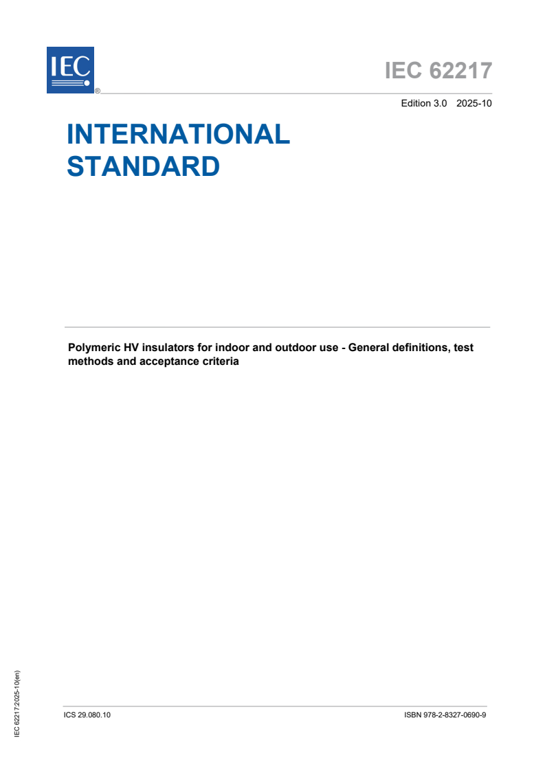 IEC 62217:2025 IEC 62217:2025 - Polymeric HV insulators for indoor and outdoor use - General definitions, test methods and acceptance criteria/6/2025 - Page 1 preview