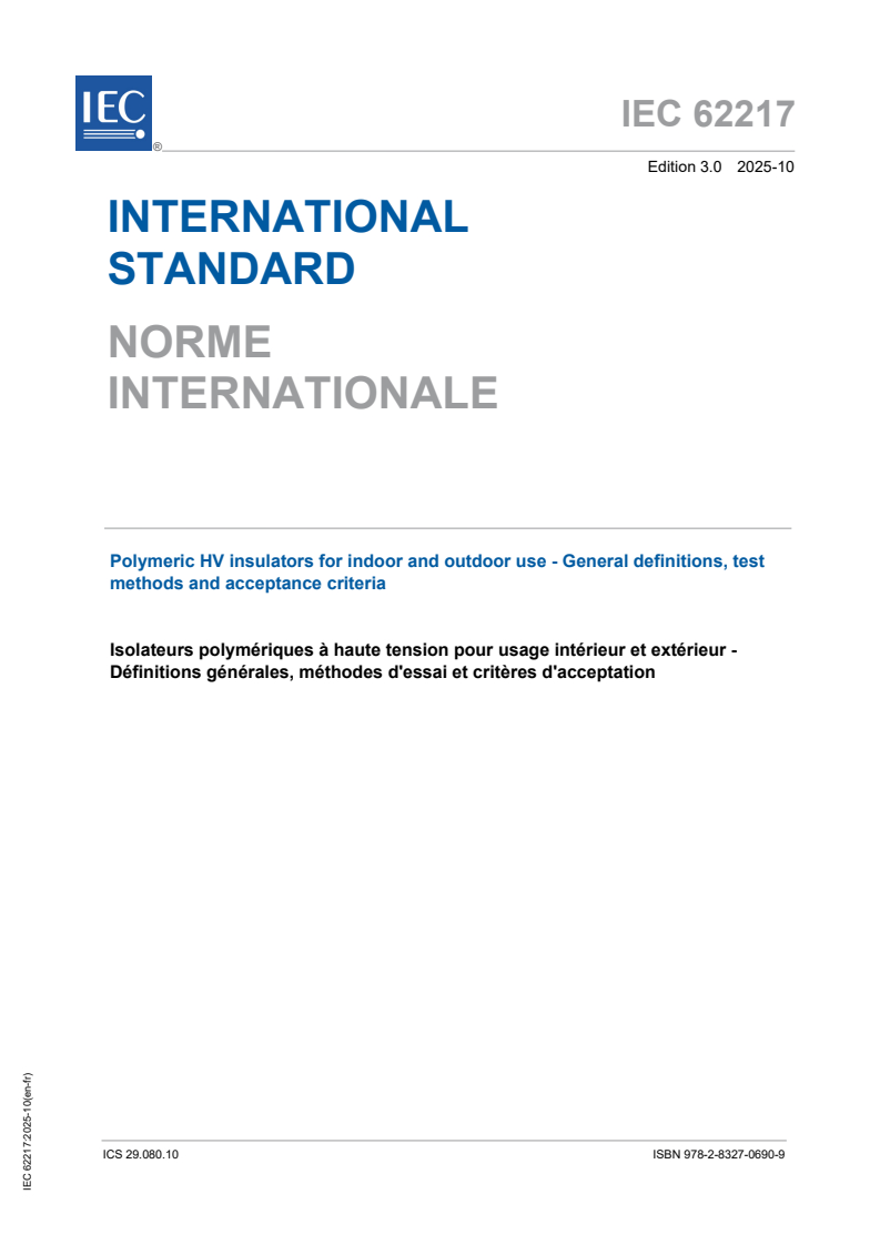 IEC 62217:2025 IEC 62217:2025 - Polymeric HV insulators for indoor and outdoor use - General definitions, test methods and acceptance criteria/6/2025 - Page 1 preview