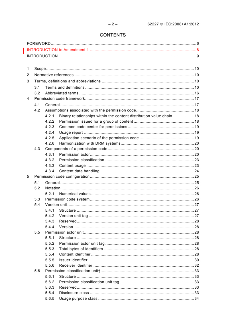 IEC 62227:2008 IEC 62227:2008+AMD1:2012 CSV - Multimedia home server systems - Digital rights permission code
Released:11/29/2012 - Page 4 preview