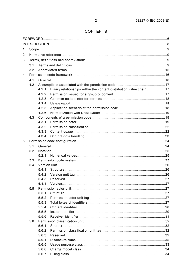 IEC 62227:2008 IEC 62227:2008 - Multimedia home server systems - Digital rights permission code
Released:6/11/2008 - Page 4 preview