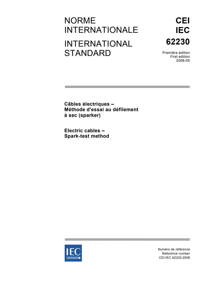 IEC 62230:2006 IEC 62230:2006 - Electric cables - Spark-test method
Released:5/24/2006 - Page 1 preview