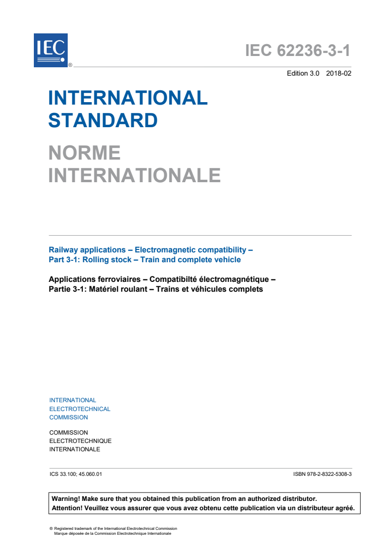 IEC 62236-3-1:2018 IEC 62236-3-1:2018 - Railway applications - Electromagnetic compatibility - Part 3-1: Rolling stock - Train and complete vehicle
Released:2/15/2018 - Page 3 preview