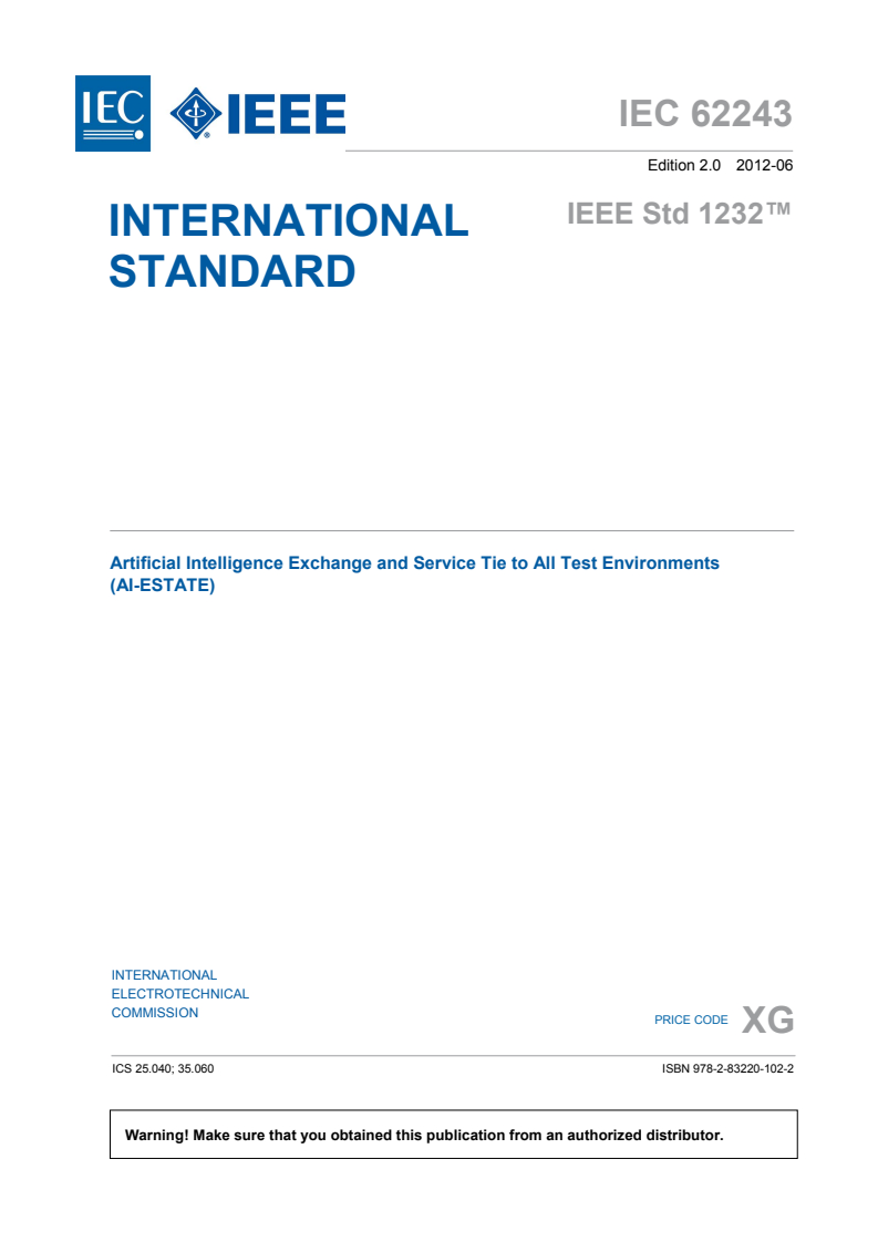 IEC 62243:2012 IEC 62243:2012 - Artificial Intelligence Exchange and Service Tie to All Test Environments (AI-ESTATE)
Released:6/21/2012 - Page 3 preview