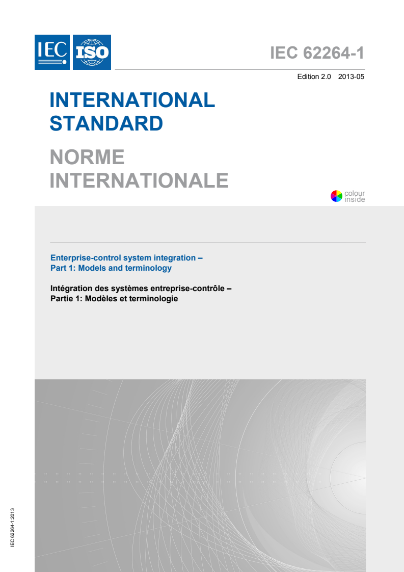 IEC 62264-1:2013 IEC 62264-1:2013 - Enterprise-control system integration - Part 1: Models and terminology
Released:5/22/2013 - Page 1 preview
