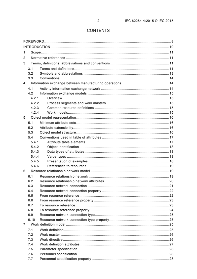 IEC 62264-4:2015 IEC 62264-4:2015 - Enterprise-control system integration - Part 4: Objects models attributes for manufacturing operations management integration
Released:12/16/2015 - Page 4 preview
