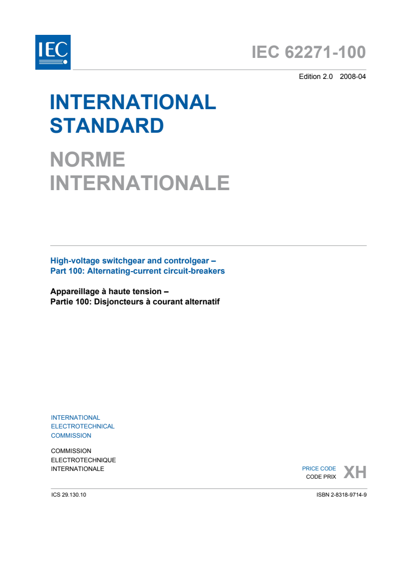 IEC 62271-100:2008 IEC 62271-100:2008 - High-voltage switchgear and controlgear - Part 100: Alternating current circuit-breakers
Released:4/21/2008 - Page 3 preview