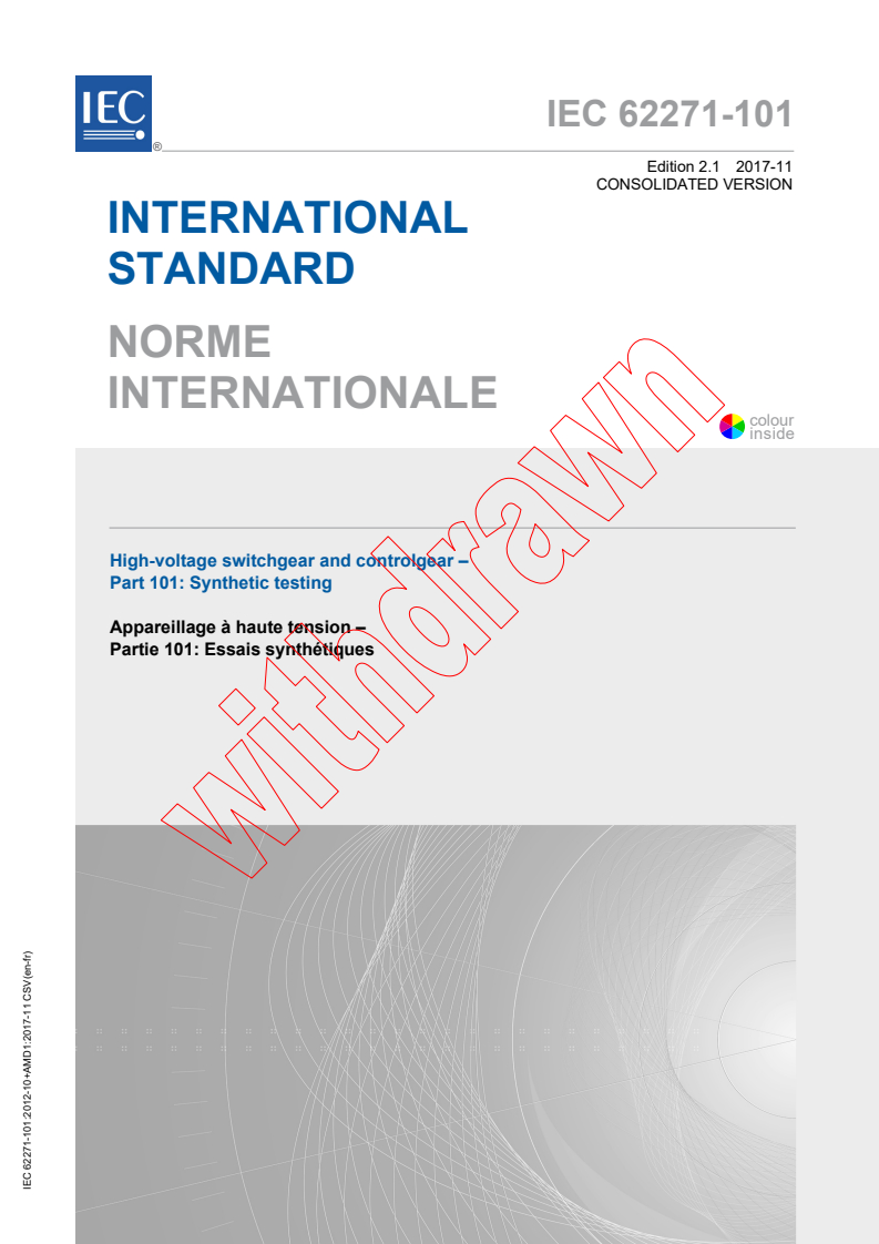 IEC 62271-101:2012 IEC 62271-101:2012+AMD1:2017 CSV - High-voltage switchgear and controlgear - Part 101: Synthetic testing
Released:11/30/2017 - Page 1 preview