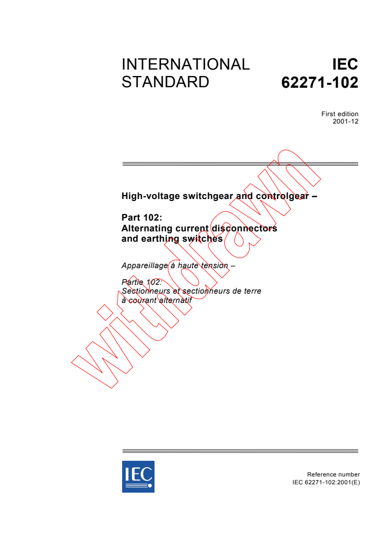 IEC 62271-102:2001 IEC 62271-102:2001 - High-voltage switchgear and controlgear - Part 102: Alternating current disconnectors and earthing switches
Released:12/19/2001 - Page 1 preview