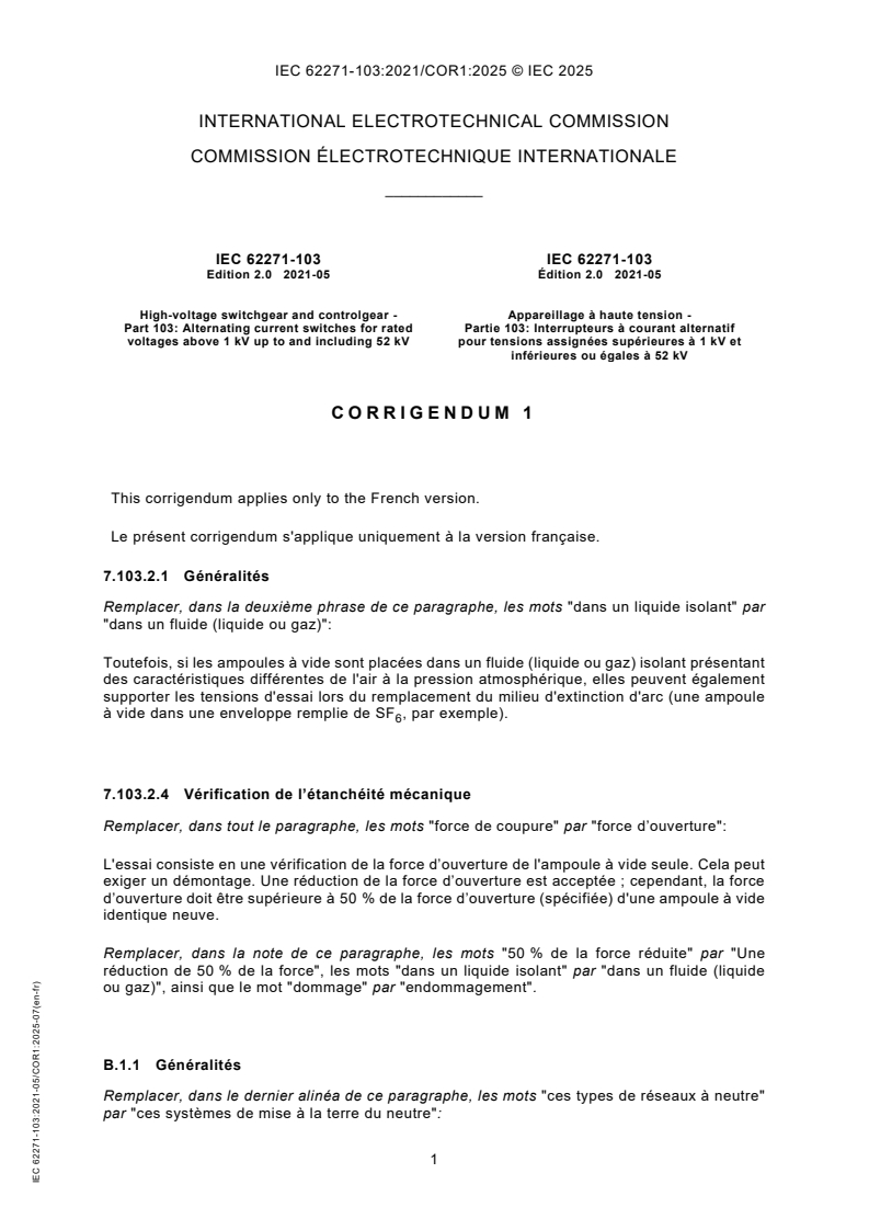 IEC 62271-103:2021/COR1:2025 - Corrigendum 1 - High-voltage switchgear and controlgear - Part 103: Alternating current switches for rated voltages above 1 kV up to and including 52 kV
Released:16. 07. 2025