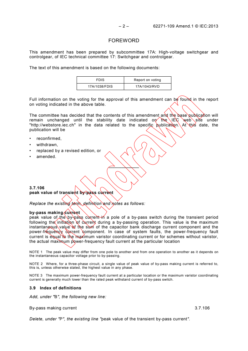 IEC 62271-109:2008/AMD1:2013 IEC 62271-109:2008/AMD1:2013 - Amendment 1 - High-voltage switchgear and controlgear - Part 109: Alternating-current series capacitor by-pass switches
Released:5/28/2013 - Page 4 preview