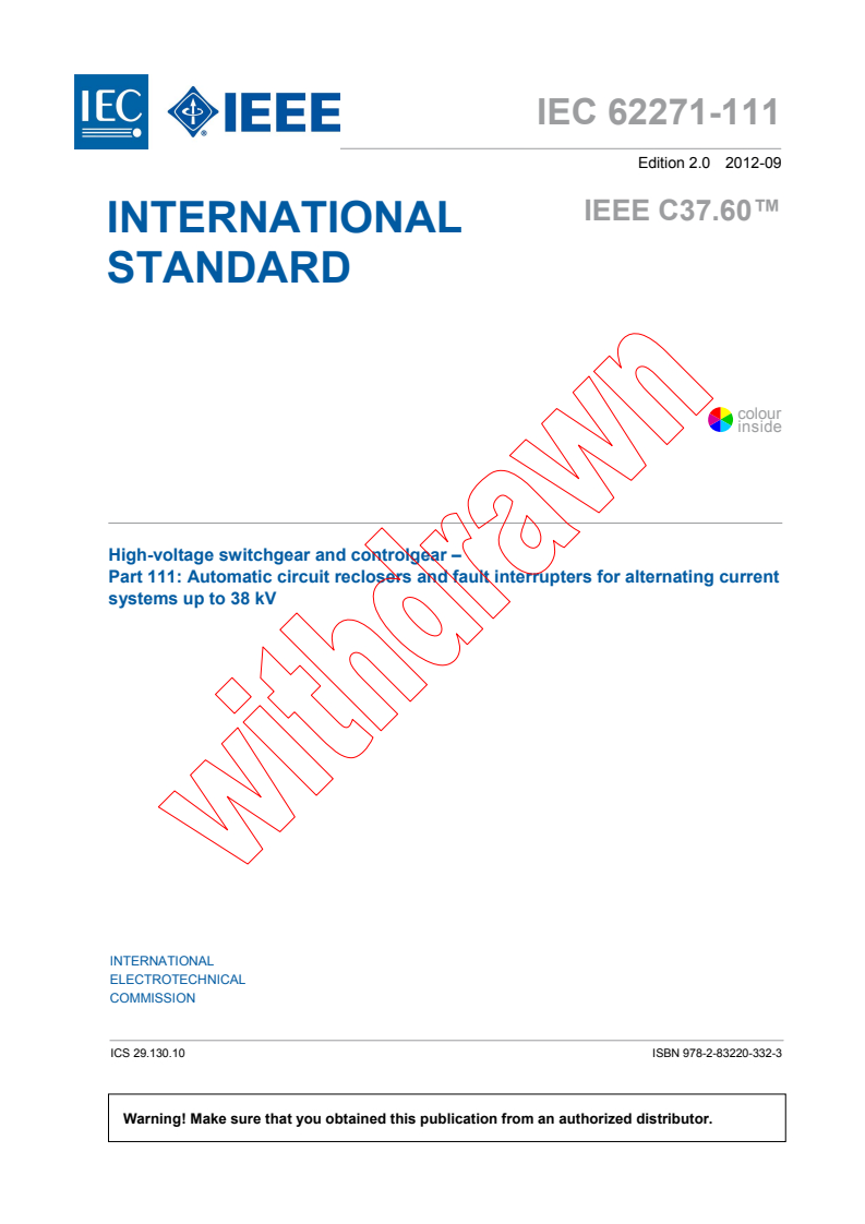 IEC 62271-111:2012 IEC 62271-111:2012 - High-voltage switchgear and controlgear - Part 111: Automatic circuit reclosers and fault interrupters for alternating current systems up to 38 kV
Released:9/25/2012 - Page 3 preview