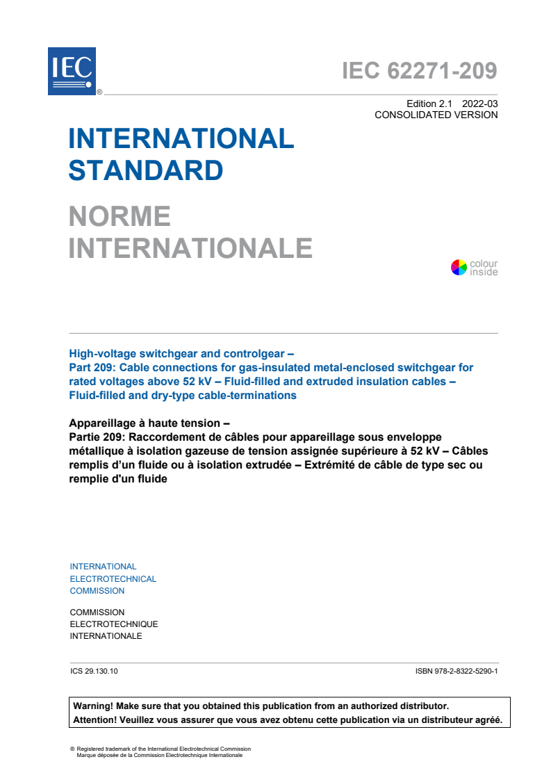 IEC 62271-209:2019 IEC 62271-209:2019+AMD1:2022 CSV - High-voltage switchgear and controlgear - Part 209: Cable connections for gas-insulated metal-enclosed switchgear for rated voltages above 52 kV - Fluid-filled and extruded insulation cables - Fluid-filled and dry-type cable terminations
Released:3/31/2022 - Page 3 preview