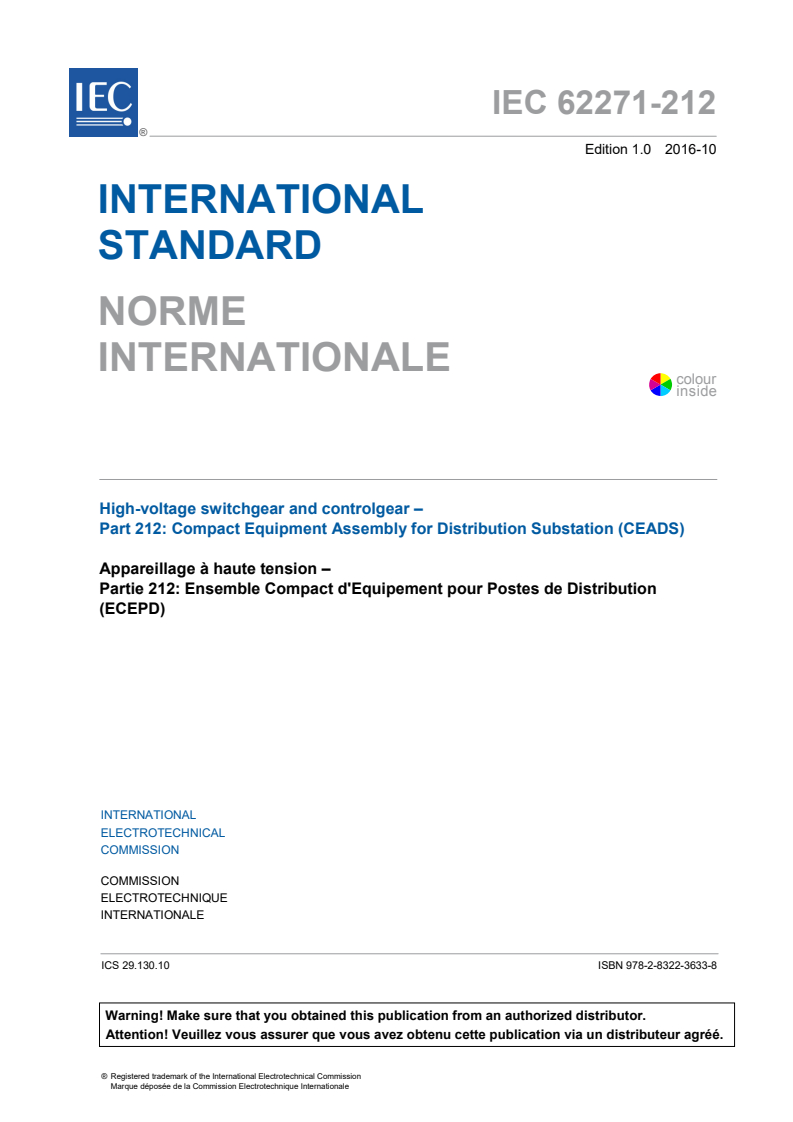 IEC 62271-212:2016 IEC 62271-212:2016 - High-voltage switchgear and controlgear - Part 212: Compact Equipment Assembly for Distribution Substation (CEADS)
Released:10/26/2016 - Page 3 preview