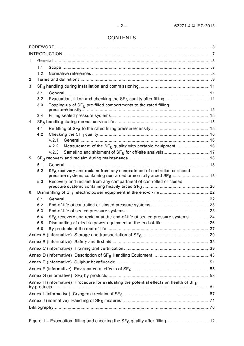 IEC 62271-4:2013 IEC 62271-4:2013 - High-voltage switchgear and controlgear - Part 4: Handling procedures for sulphur hexafluoride (SF<sub>6</sub>) and its mixtures
Released:8/26/2013 - Page 4 preview