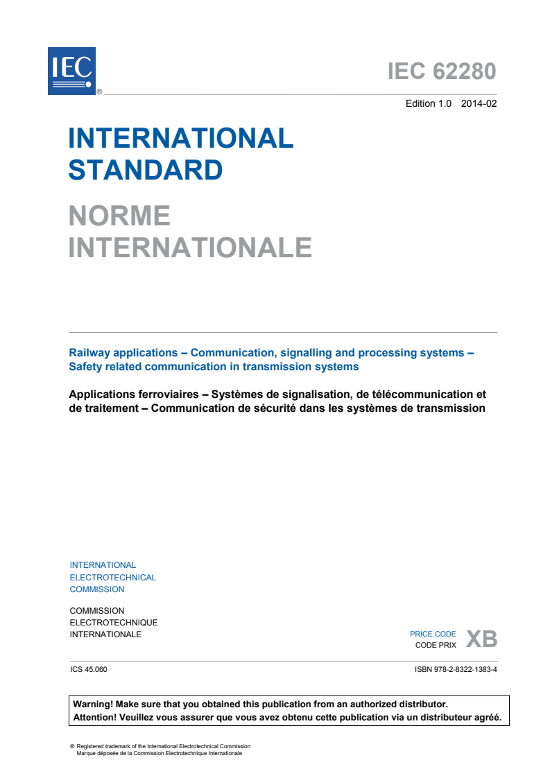 IEC 62280:2014 IEC 62280:2014 - Railway applications - Communication, signalling and processing systems - Safety related communication in transmission systems
Released:2/6/2014 - Page 3 preview