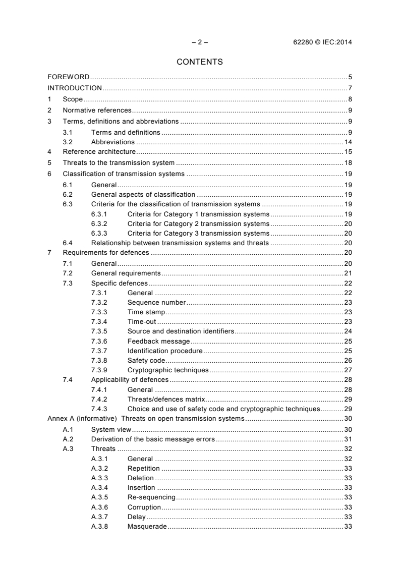 IEC 62280:2014 IEC 62280:2014 - Railway applications - Communication, signalling and processing systems - Safety related communication in transmission systems
Released:2/6/2014 - Page 4 preview