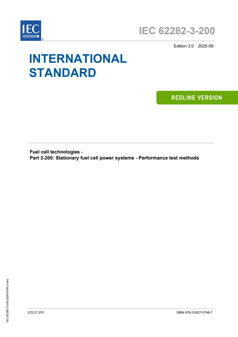 IEC 62282-3-200:2025 RLV - Fuel cell technologies - Part 3-200: Stationary fuel cell power systems - Performance test methods
Released:25. 09. 2025
Isbn:9782832707487