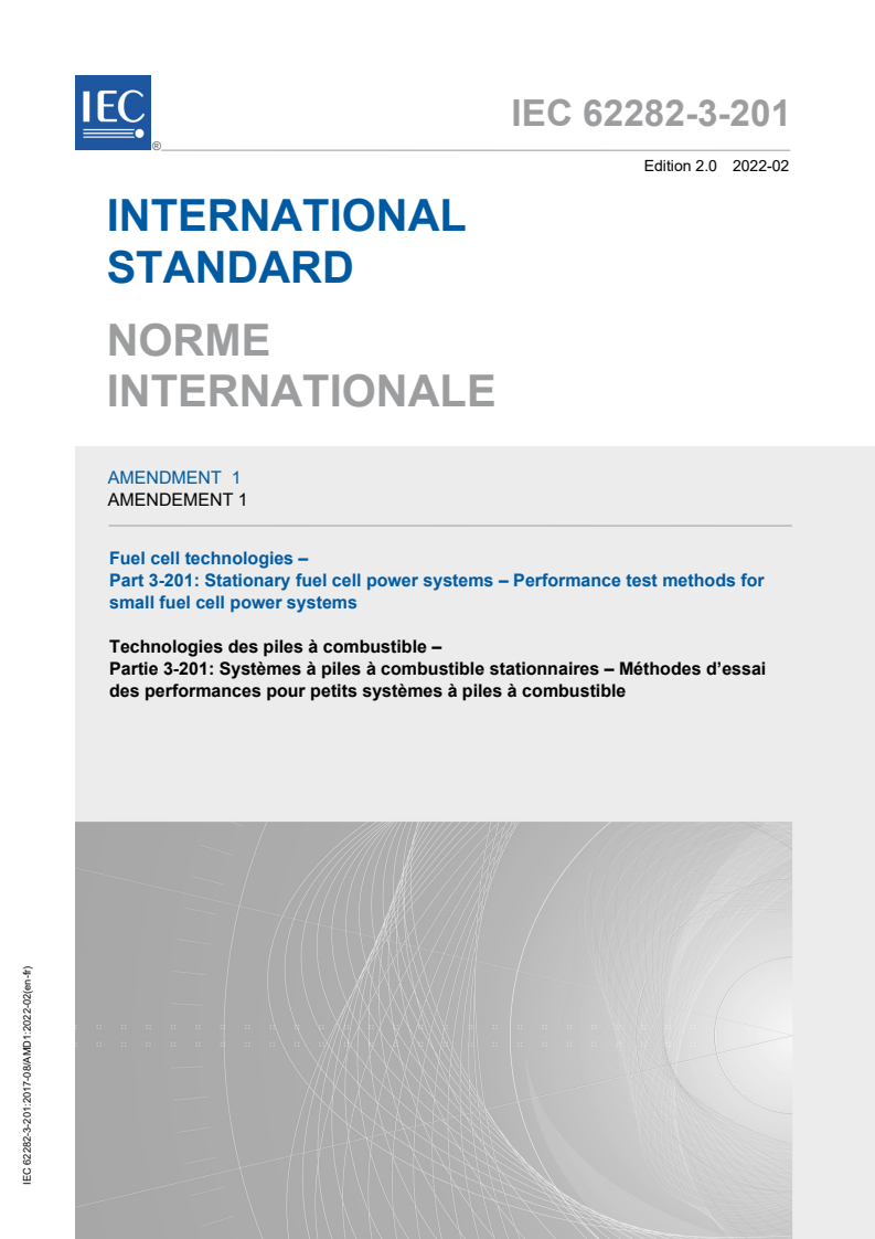 IEC 62282-3-201:2017/AMD1:2022 IEC 62282-3-201:2017/AMD1:2022 - Amendment 1 - Fuel cell technologies - Part 3-201: Stationary fuel cell power systems - Performance test methods for small fuel cell power systems
Released:2/3/2022 - Page 1 preview
