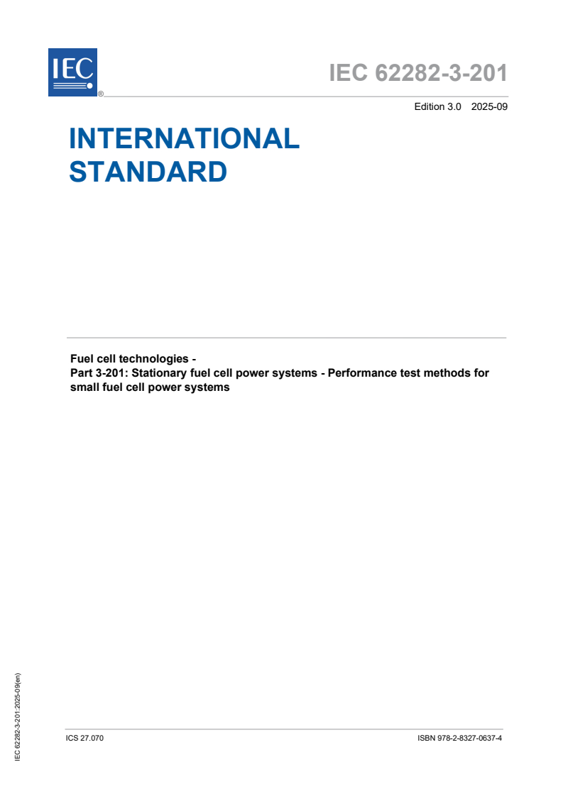 IEC 62282-3-201:2025 IEC 62282-3-201:2025 - Fuel cell technologies - Part 3-201: Stationary fuel cell power systems - Performance test methods for small fuel cell power systems/25/2025 - Page 1 preview