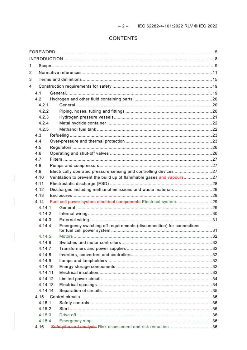 IEC 62282-4-101:2022 IEC 62282-4-101:2022 RLV - Fuel cell technologies - Part 4-101: Fuel cell power systems for electrically powered industrial trucks - Safety
Released:8/11/2022 - Page 4 preview