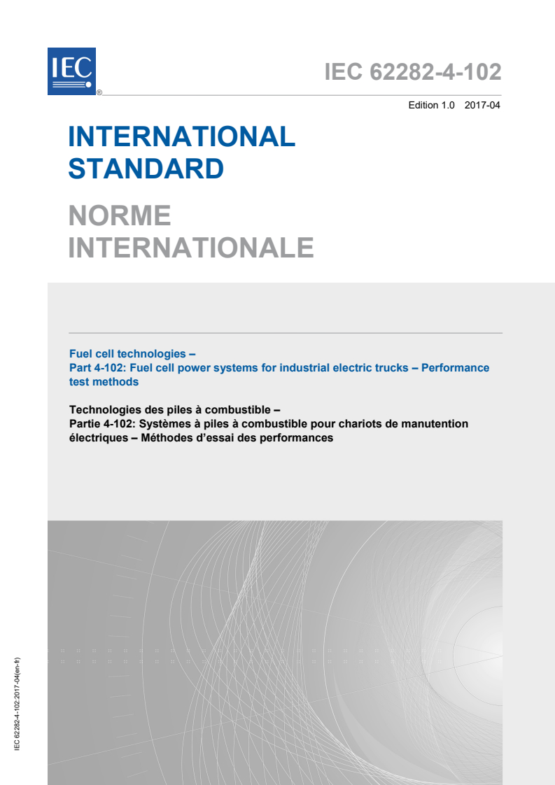IEC 62282-4-102:2017 IEC 62282-4-102:2017 - Fuel cell technologies - Part 4-102: Fuel cell power systems for industrial electric trucks - Performance test methods
Released:4/10/2017 - Page 1 preview