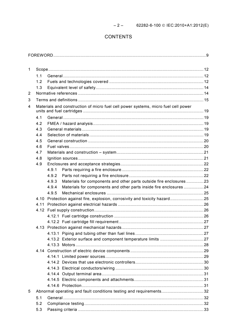IEC 62282-6-100:2010 IEC 62282-6-100:2010+AMD1:2012 CSV - Fuel cell technologies - Part 6-100: Micro fuel cell power systems - Safety
Released:10/14/2012 - Page 4 preview
