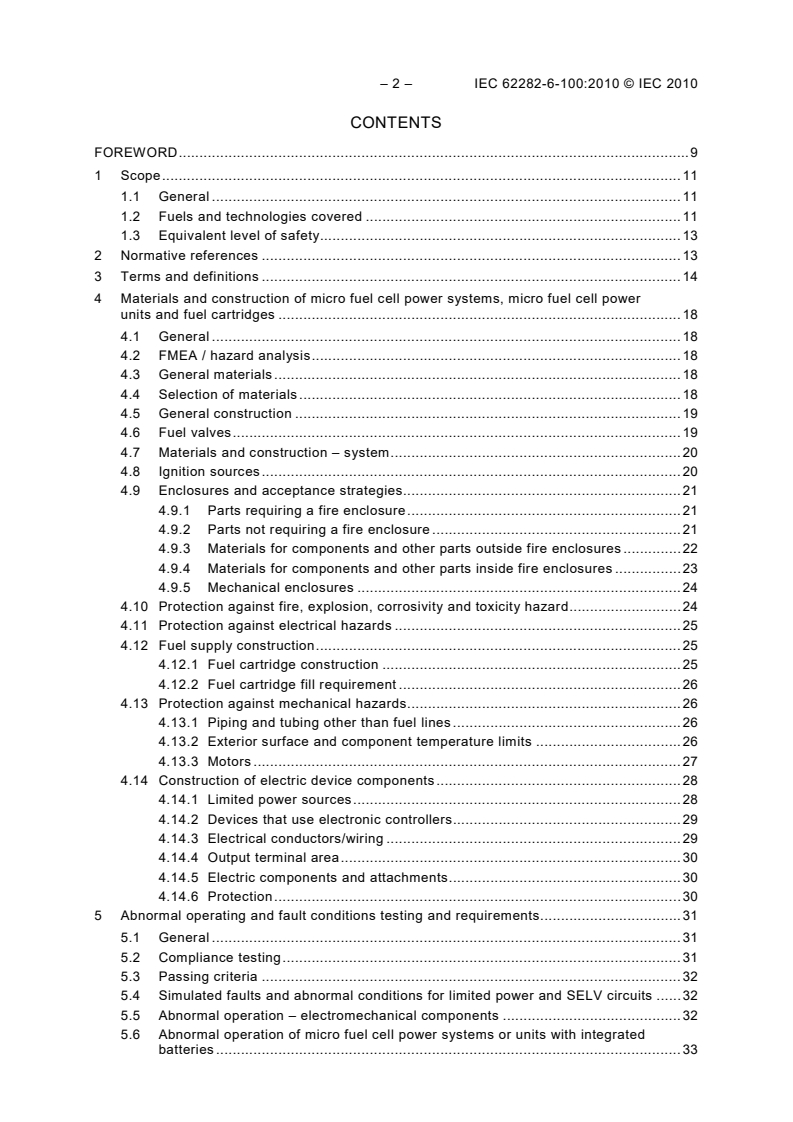 IEC 62282-6-100:2010 IEC 62282-6-100:2010 - Fuel cell technologies - Part 6-100: Micro fuel cell power systems - Safety
Released:3/3/2010 - Page 4 preview