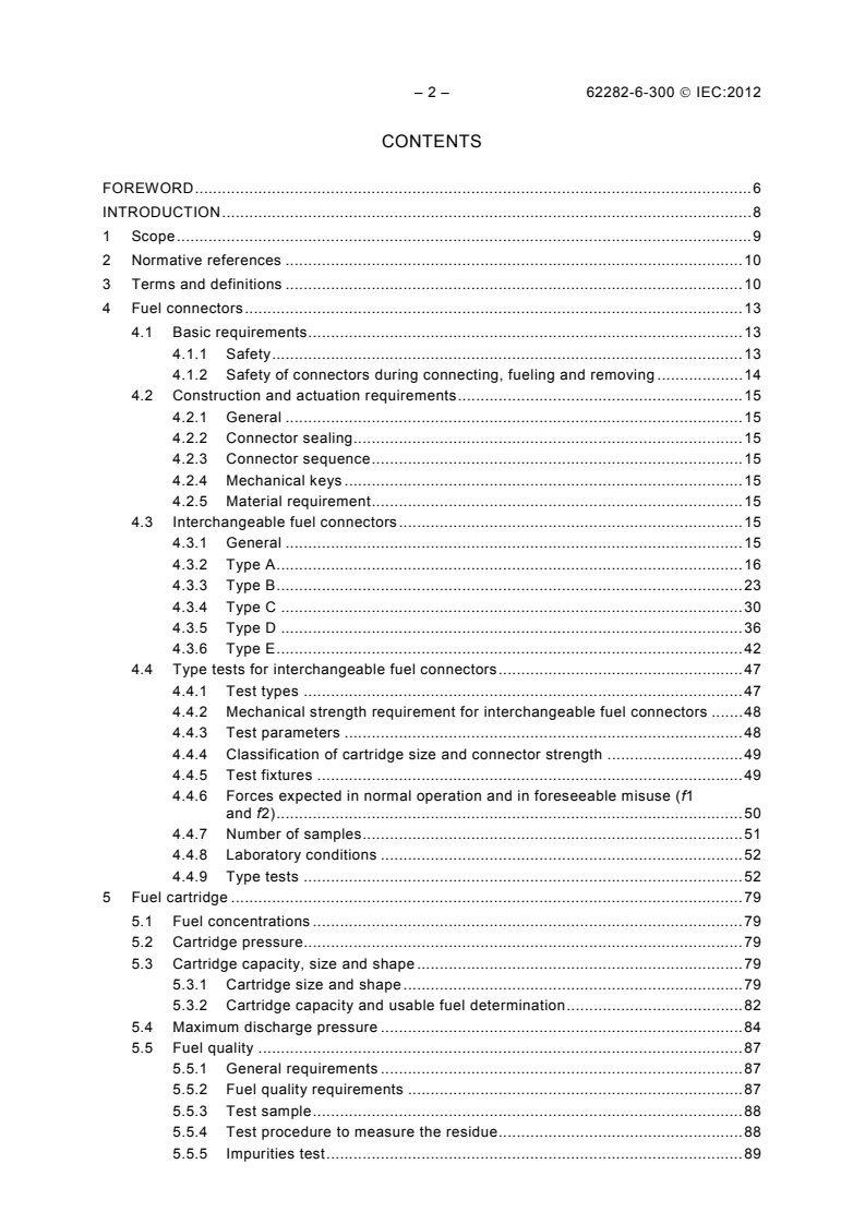 IEC 62282-6-300:2012 IEC 62282-6-300:2012 - Fuel cell technologies - Part 6-300: Micro fuel cell power systems - Fuel cartridge interchangeability
Released:12/13/2012 - Page 4 preview