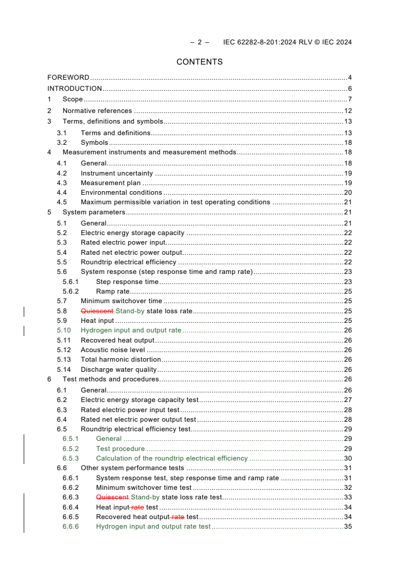IEC 62282-8-201:2024 IEC 62282-8-201:2024 RLV - Fuel cell technologies - Part 8-201: Energy storage systems using fuel cell modules in reverse mode - Test procedures for the performance of power-to-power systems
Released:7/10/2024 - Page 4 preview