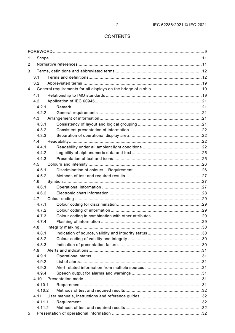 IEC 62288:2021 IEC 62288:2021 - Maritime navigation and radiocommunication equipment and systems - Presentation of navigation-related information on shipborne navigational displays - General requirements, methods of testing and required test results
Released:12/20/2021 - Page 4 preview