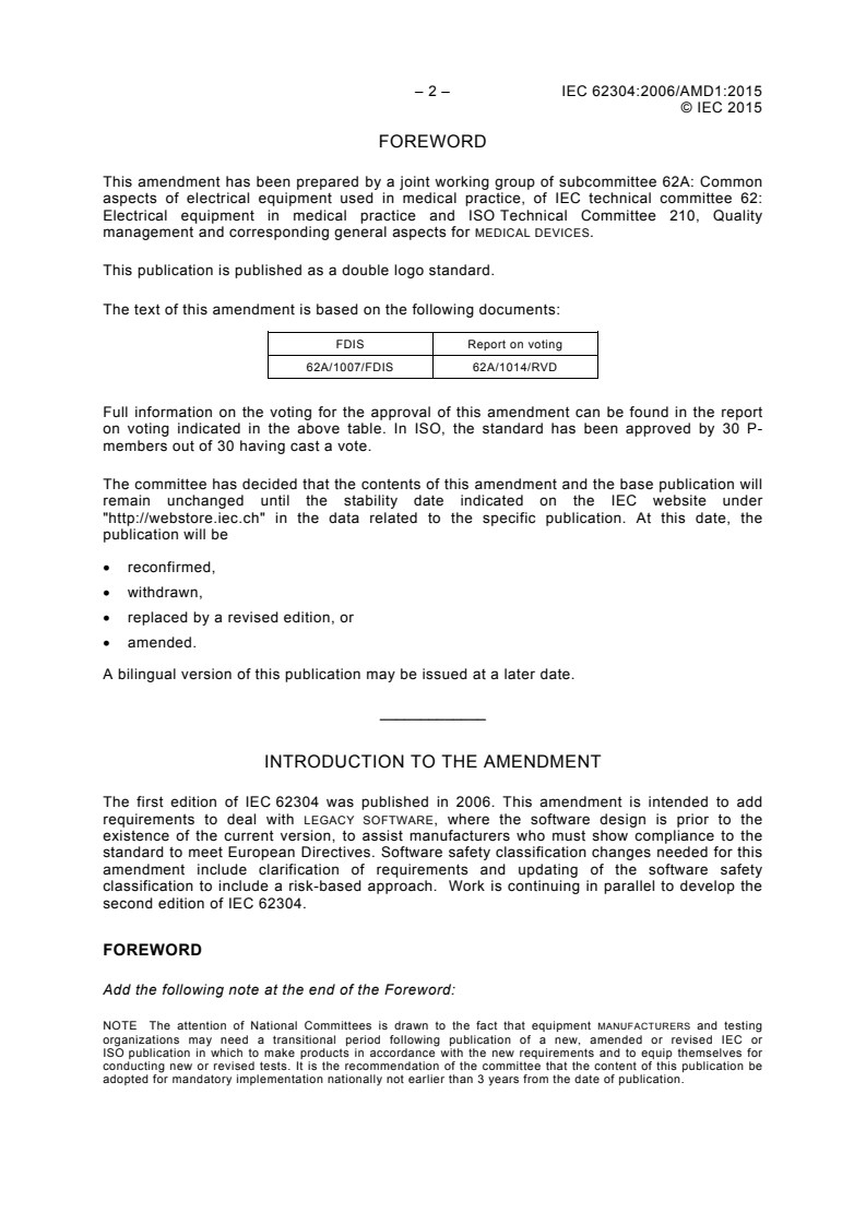 IEC 62304:2006/AMD1:2015 IEC 62304:2006/AMD1:2015 - Amendment 1 - Medical device software - Software life cycle processes
Released:6/26/2015 - Page 4 preview