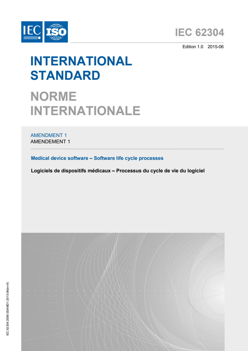 IEC 62304:2006/AMD1:2015 IEC 62304:2006/AMD1:2015 - Amendment 1 - Medical device software - Software life cycle processes
Released:6/26/2015 - Page 1 preview