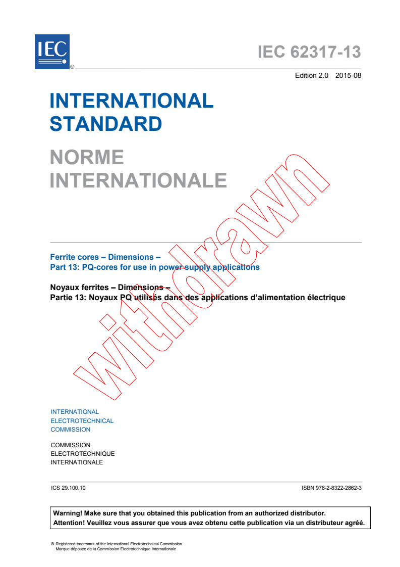 IEC 62317-13:2015 IEC 62317-13:2015 - Ferrite cores - Dimensions - Part 13: PQ-cores for use in power supply applications
Released:8/20/2015 - Page 3 preview