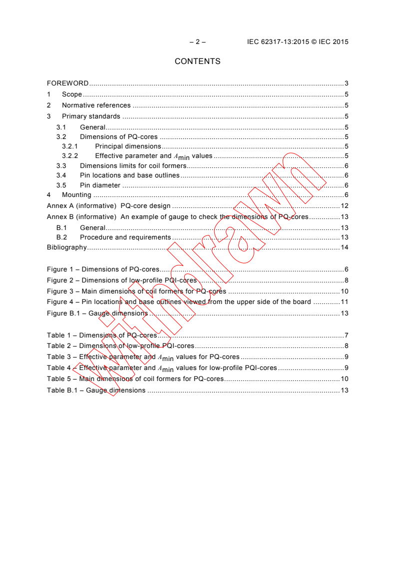 IEC 62317-13:2015 IEC 62317-13:2015 - Ferrite cores - Dimensions - Part 13: PQ-cores for use in power supply applications
Released:8/20/2015 - Page 4 preview