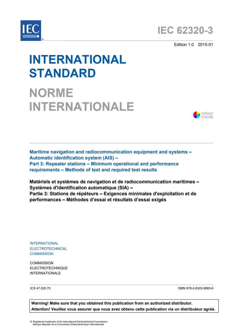 IEC 62320-3:2015 IEC 62320-3:2015 - Maritime navigation and radiocommunication equipment and systems - Automatic identification systems (AIS) - Part 3: Repeater stations - Minimum operational and performance requirements - Methods of test and required test results
Released:4/16/2020 - Page 3 preview