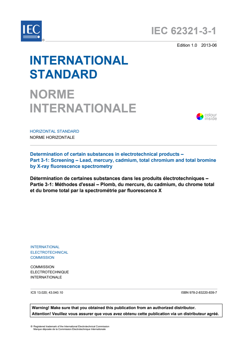 IEC 62321-3-1:2013 IEC 62321-3-1:2013 - Determination of certain substances in electrotechnical products - Part 3-1: Screening - Lead, mercury, cadmium, total chromium and total bromine by X-ray fluorescence spectrometry
Released:6/19/2013 - Page 3 preview