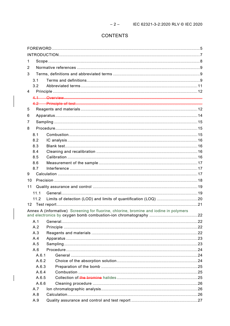 IEC 62321-3-2:2020 IEC 62321-3-2:2020 RLV - Determination of certain substances in electrotechnical products - Part 3-2: Screening - Fluorine, bromine and chlorine in polymer and electronics by combustion-ion chromatography (C-IC)
Released:6/30/2020 - Page 4 preview