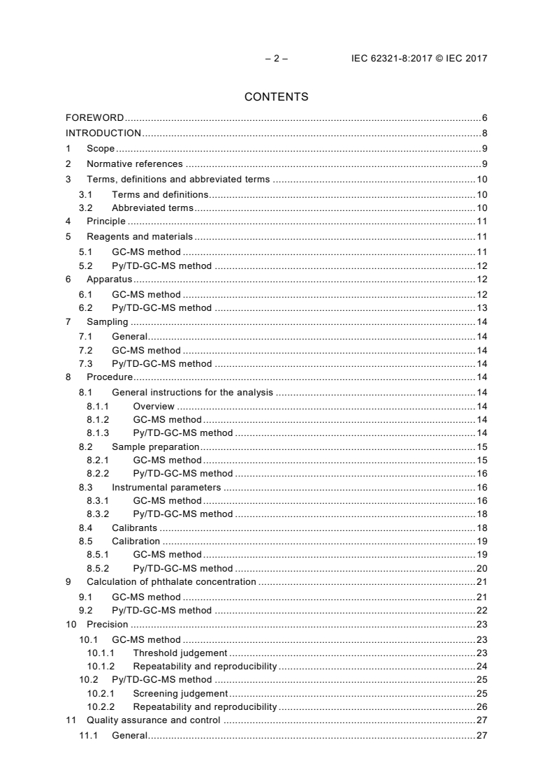 IEC 62321-8:2017 IEC 62321-8:2017 - Determination of certain substances in electrotechnical products - Part 8: Phthalates in polymers by gas chromatography-mass spectrometry (GC-MS), gas chromatography-mass spectrometry using a pyrolyzer/thermal desorption accessory (Py-TD-GC-MS)
Released:3/28/2017 - Page 4 preview