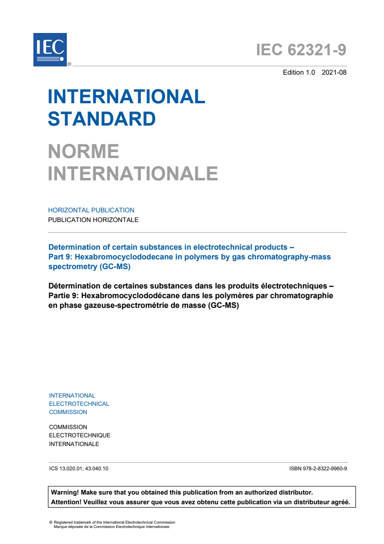 IEC 62321-9:2021 IEC 62321-9:2021 - Determination of certain substances in electrotechnical products - Part 9: Hexabromocyclododecane in polymers by gas chromatography-mass spectrometry (GC-MS)
Released:8/30/2021 - Page 3 preview