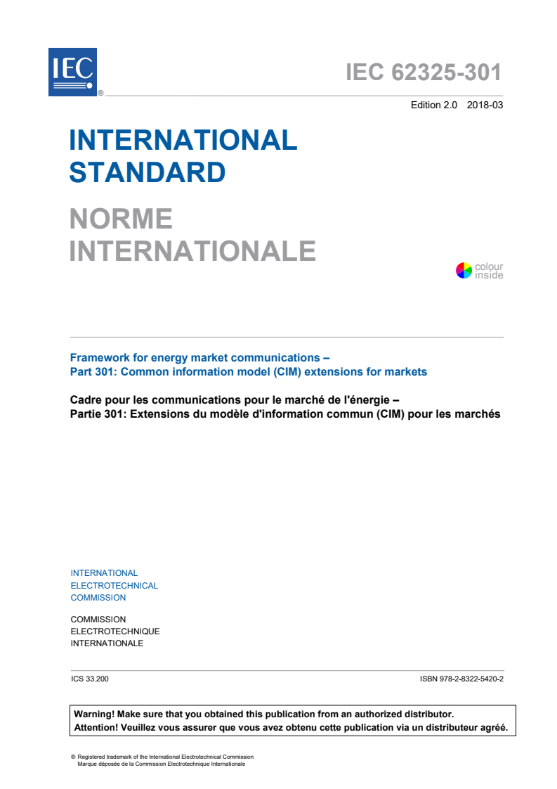 IEC 62325-301:2018 IEC 62325-301:2018 - Framework for energy market communications - Part 301: Common information model (CIM) extensions for markets
Released:3/12/2018 - Page 3 preview