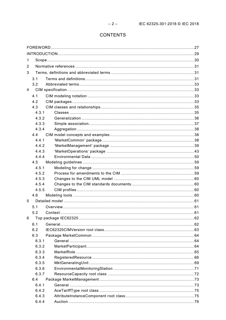 IEC 62325-301:2018 IEC 62325-301:2018 - Framework for energy market communications - Part 301: Common information model (CIM) extensions for markets
Released:3/12/2018 - Page 4 preview