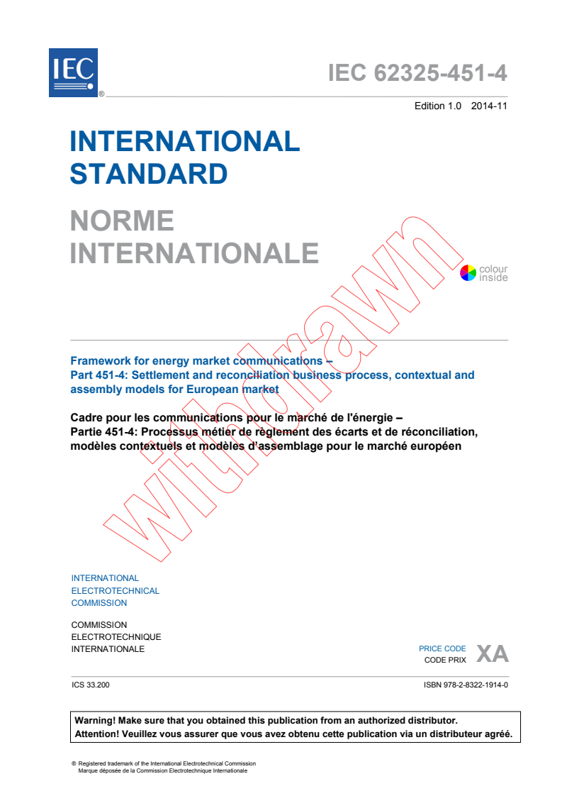 IEC 62325-451-4:2014 IEC 62325-451-4:2014 - Framework for energy market communications - Part 451-4: Settlement and reconciliation business process, contextual and assembly models for European market
Released:11/20/2014 - Page 3 preview